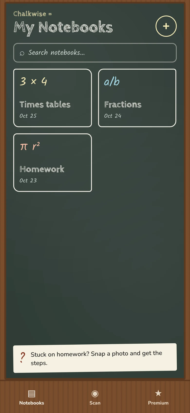 Your notebooks, chalk and all